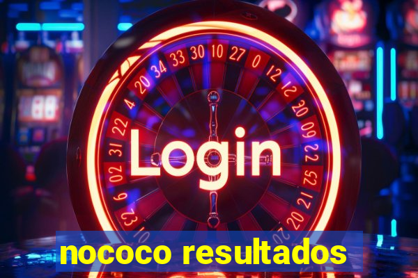 nococo resultados